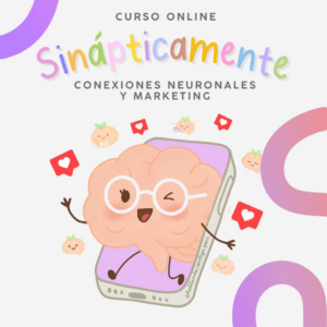 Sinápticamente - Conexiones neuronales y marketing